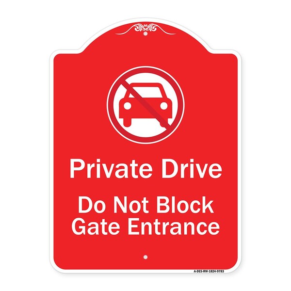Signmission Private Drive Do Not Block Gate Entrance W/ No Car Heavy-Gauge Aluminum Sign, 24" H, RW-1824-9783 A-DES-RW-1824-9783 - main
